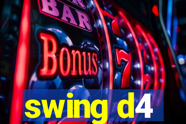 swing d4